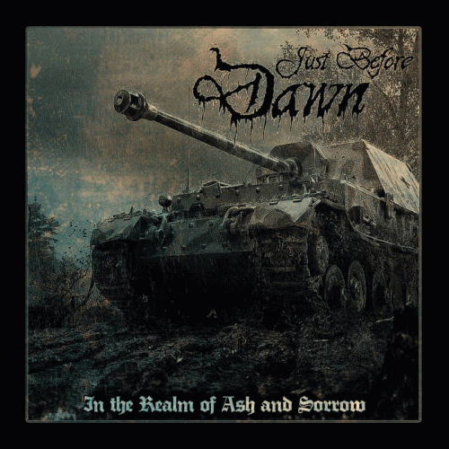 Just Before Dawn : In the Realm of Ash and Sorrow